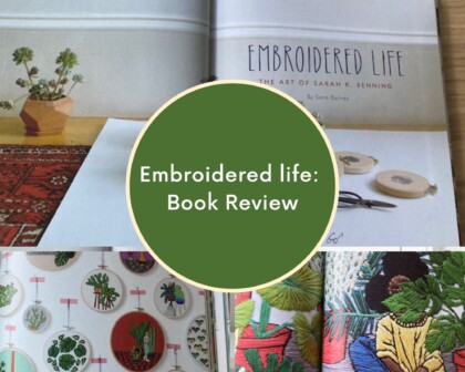 Modern Contemporary embroidery A book review of Embroidered Life